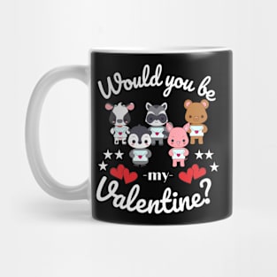 Would you be my valentine Mug